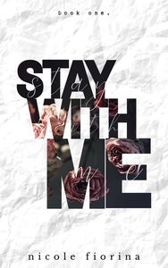 Stay with Me by Nicole Fiorina