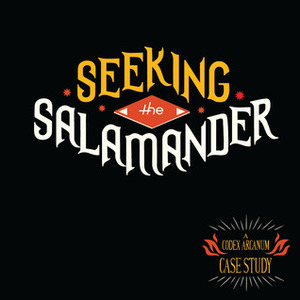 Seeking the Salamander (Codex Arcanum 1.5) by Matt Harry