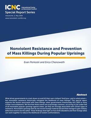 Nonviolent Resistance and Prevention of Mass Killings During Popular Uprisings by Evan Perkoski, Erica Chenoweth