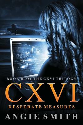 CXVI Desperate Measures by Angie Smith