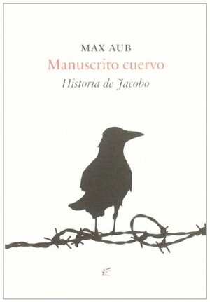 Manuscrito cuervo. Historia de Jacobo by Max Aub