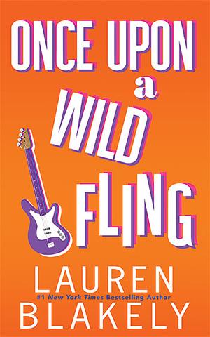 Once Upon A Wild Fling by Lauren Blakely