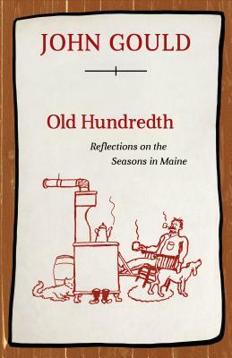 Old Hundredth: Reflections on the Seasons in Maine by John Gould