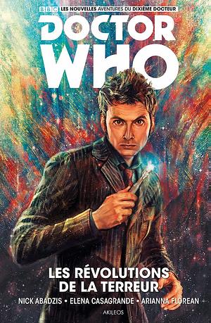 Doctor Who le dixième docteur, Tome 1: Les révolutions de la terreur by Arianna Florean, Collectif, Nick Abadzis