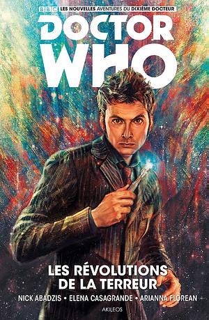 Doctor Who le dixième docteur, Tome 1: Les révolutions de la terreur by Arianna Florean, Nick Abadzis