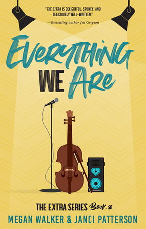 Everything We Are by Megan Walker, Janci Patterson