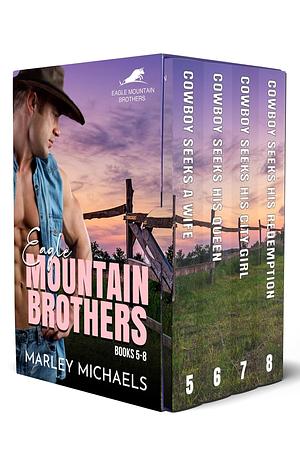 Eagle Mountain Brothers: Books 5-8 by Marley Michaels