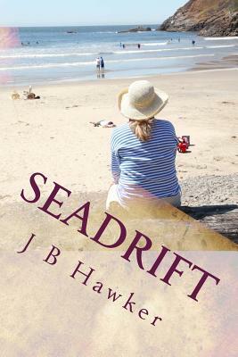 Seadrift by J.B. Hawker