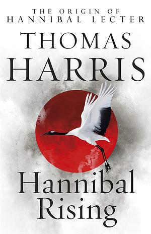 Hannibal Rising by Thomas Harris