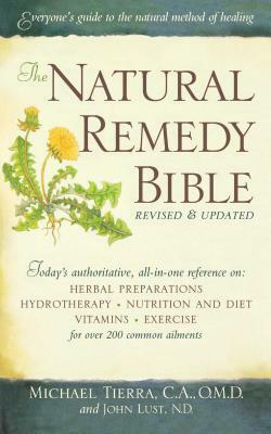 Natural Remedy Bible by John Lust, Michael Tierra