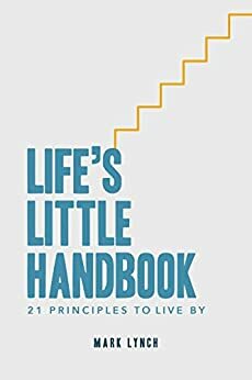 Life's Little Handbook by Mark Lynch