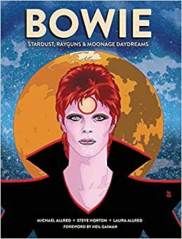 Боуи: Звёздная пыль, бластеры и грёзы эпохи луны by Neil Gaiman, Steve Horton