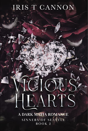 Vicious Hearts by Iris T Cannon