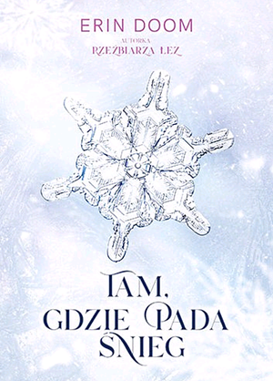 Tam, gdzie pada śnieg  by Erin Doom