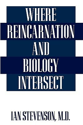 Where Reincarnation and Biology Intersect by Ian Stevenson
