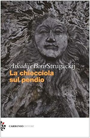 La chiocciola sul pendio by Boris Strugatsky, Daniela Liberti, Arkady Strugatsky