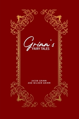 Grimm's Fairy Tales by Jacob Grimm, Wilhelm Grimm