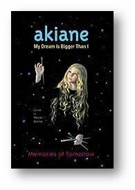 Akiane-My Dream Is Bigger Than I: Memories of Tomorrow by Akiane Kramarik