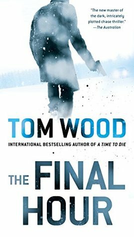 The Final Hour by Tom Wood