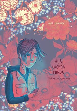 Älä unohda minua by Anne Muhonen