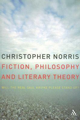 Fiction, Philosophy and Literary Theory: Will the Real Saul Kripke Please Stand Up? by Christopher Norris