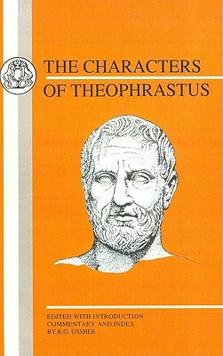 Characters of Theophrastus by R. G. Ussher, Theophrastus