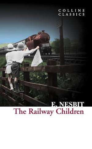 The Railway Children by E. Nesbit