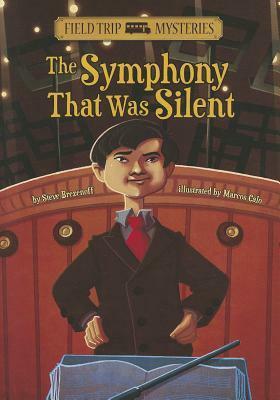 The Symphony That Was Silent by Marcos Calo, Steve Brezenoff