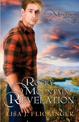 Rocky Mountain Revelation by Lisa J. Flickinger
