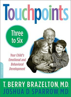 Touchpoints-Three to Six by T. Berry Brazelton, Joshua Sparrow