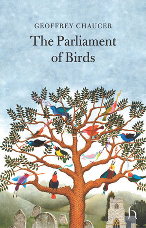 The Parliament of Birds by Geoffrey Chaucer, E.B. Richmond, Steve Ellis