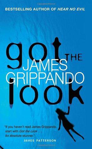 Got The Look by James Grippando