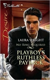 Playboy's Ruthless Payback by Laura Wright