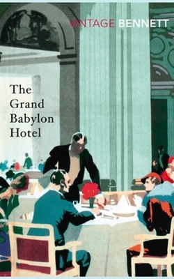 The Grand Babylon Hôtel by Arnold Bennett