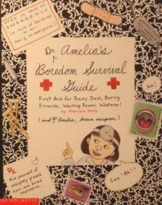 Dr. Amelia's Boredom Survival Guide: First Aid For Rainy Days, Boring Errands, Waiting Rooms, Whatever! by Marissa Moss