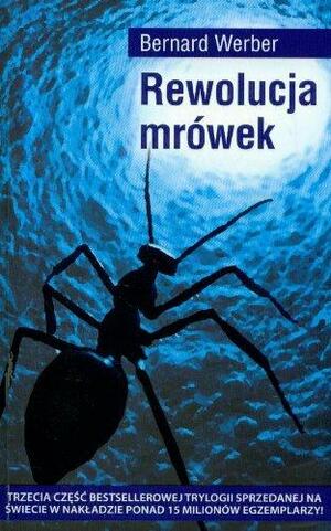 Rewolucja mrówek by Bernard Werber