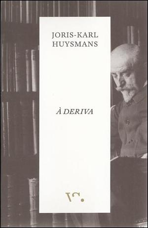 À Deriva by Joris-Karl Huysmans