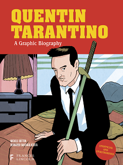 Quentin Tarantino: A Graphic Biography by Michele Botton