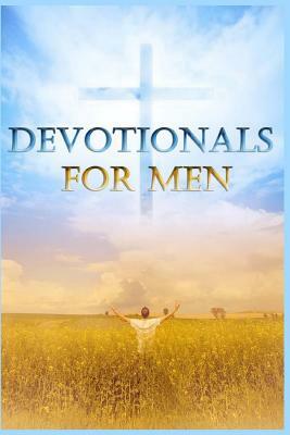 Devotionals For Men by Matthew Elliott, Darla Noble, Noel Farmer