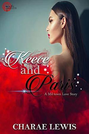 Keece and Paris: A Milwaukee love story by Charae Lewis, Charae Lewis