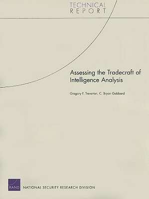 Assessing the Tradecraft of Intelligence Analysis by Gregory F. Treverton