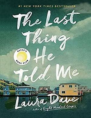 The Last Thing He Told Me by Laura Dave