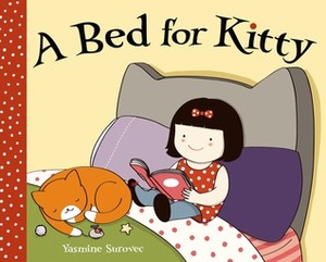 A Bed for Kitty by Yasmine Surovec