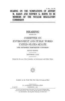 Hearing on the nominations of Jeffery M. Baran and Stephen G. Burns to be members of the Nuclear Regulatory Commission by Committee on Environment and Publ Works, United States Congress, United States House of Senate