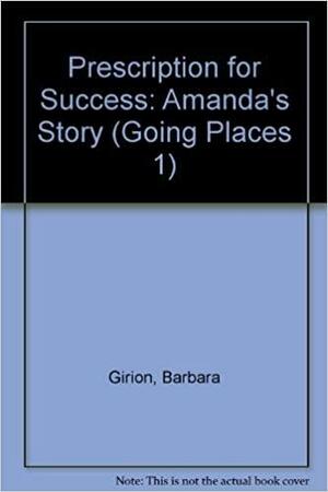 Prescription for Success: Amanda's Story by Barbara Girion