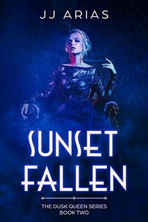 Sunset Fallen by J.J. Arias