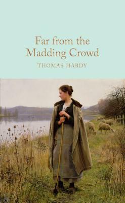 Far from the Madding Crowd by Thomas Hardy