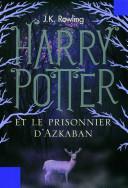 Harry Potter et le Prisonnier d'Azkaban by J.K. Rowling