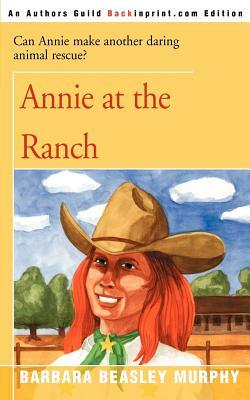 Annie at the Ranch by Barbara Beasley Murphy