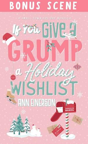 If You Give a Grump a Holiday Wishlist Bonus Scene by Ann Einerson